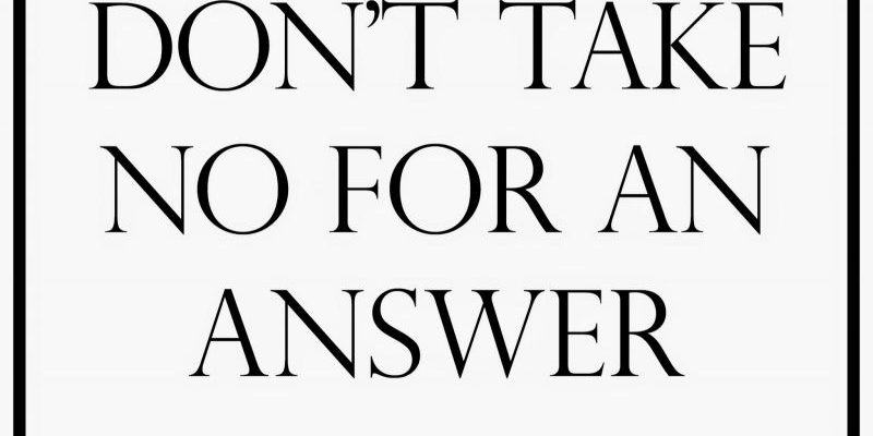 Inspiration dont take no for an answer