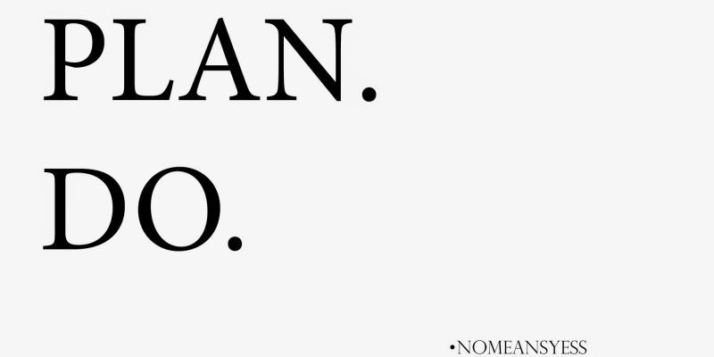 Inspiration dream plan do quote