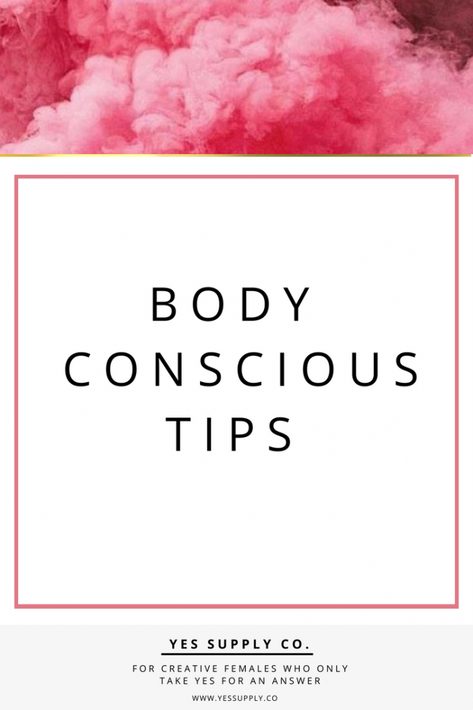 Body Conscious Tips