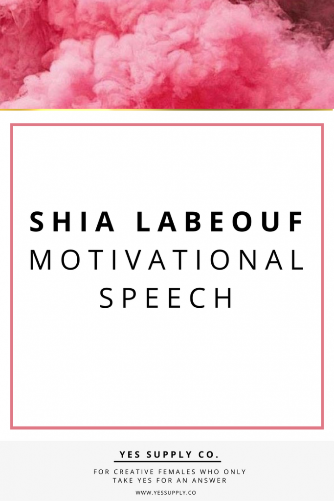 shia labeouf motivational speech