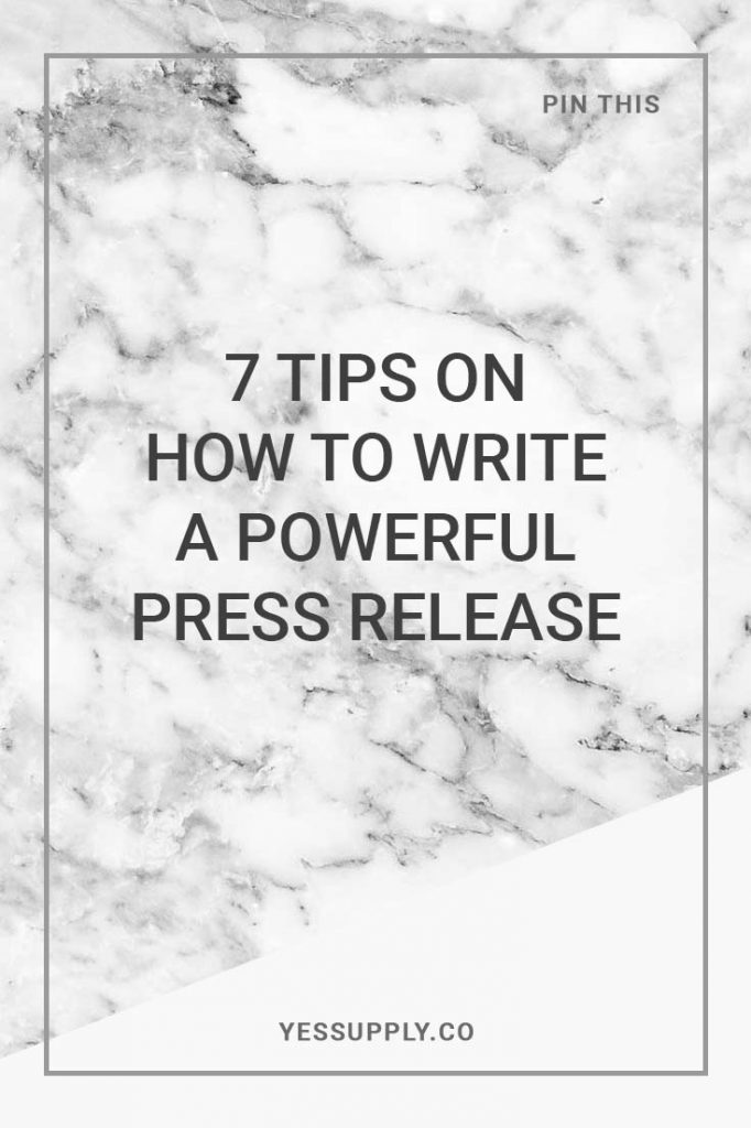 7 Tips On How To Write A Powerful Press Release