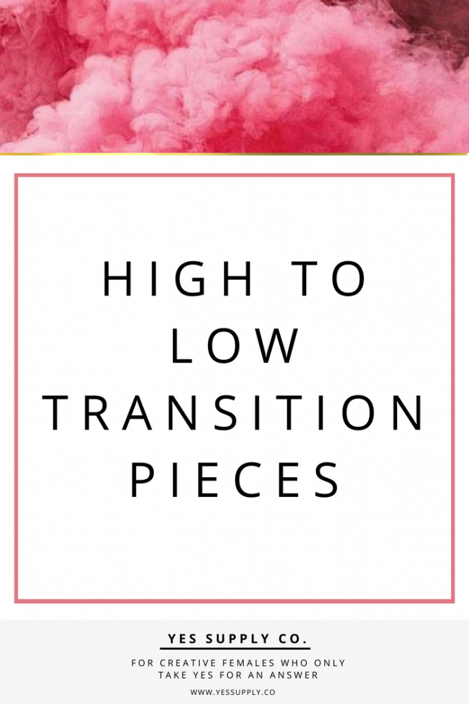 How High to Low finding the right transition pieces? This article will created to help women learn how to love themselves, go after their goals, and only take yes for an answer. For more information Go read www.yessupply.co