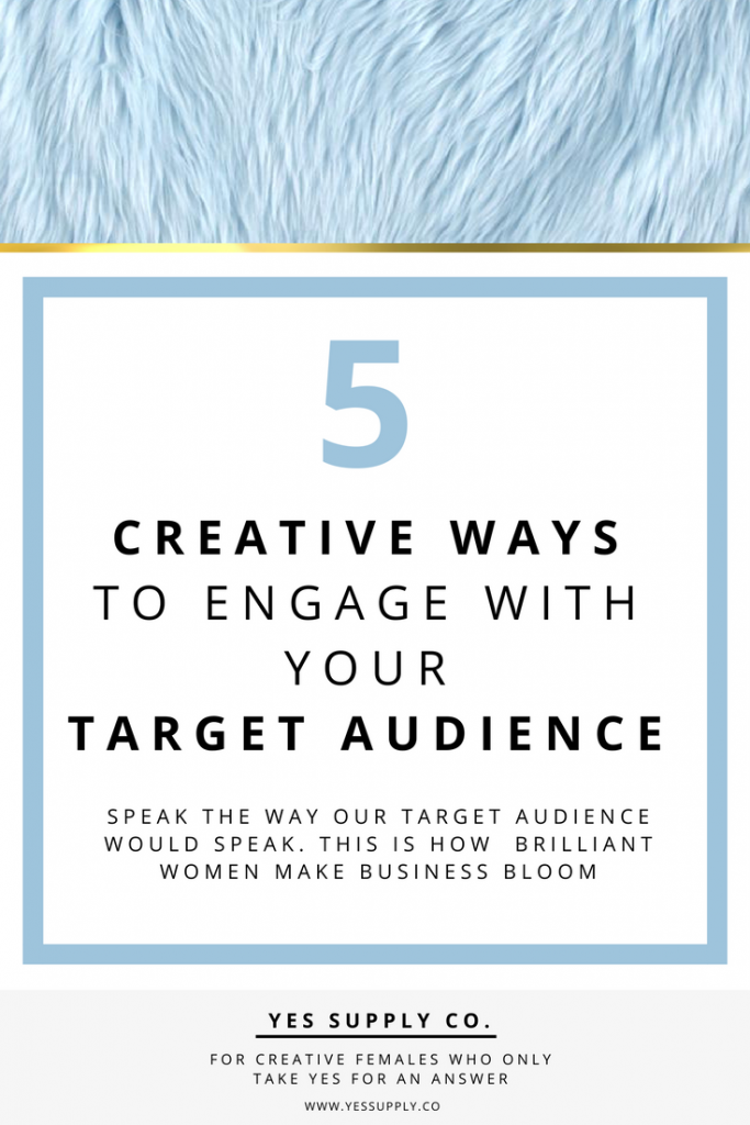 engage your target audience