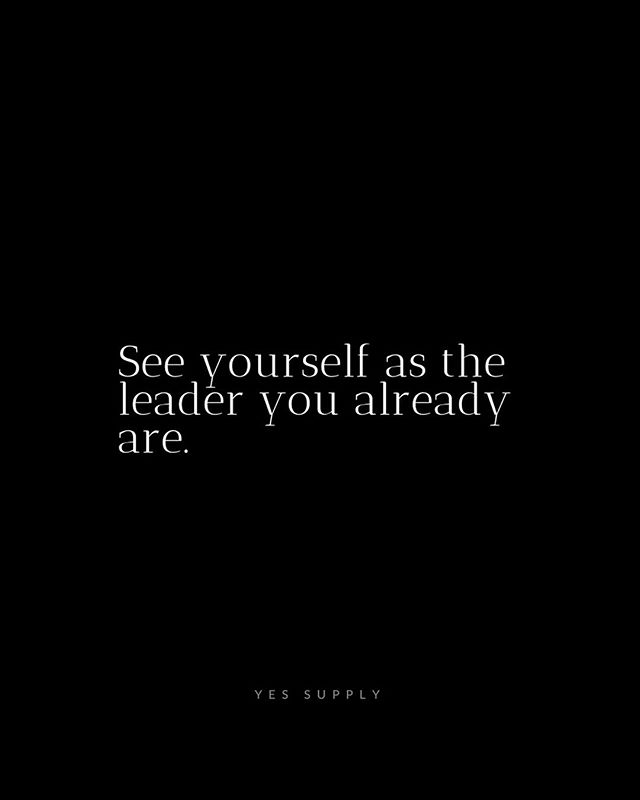 See Yourself As Leader You Already Are
