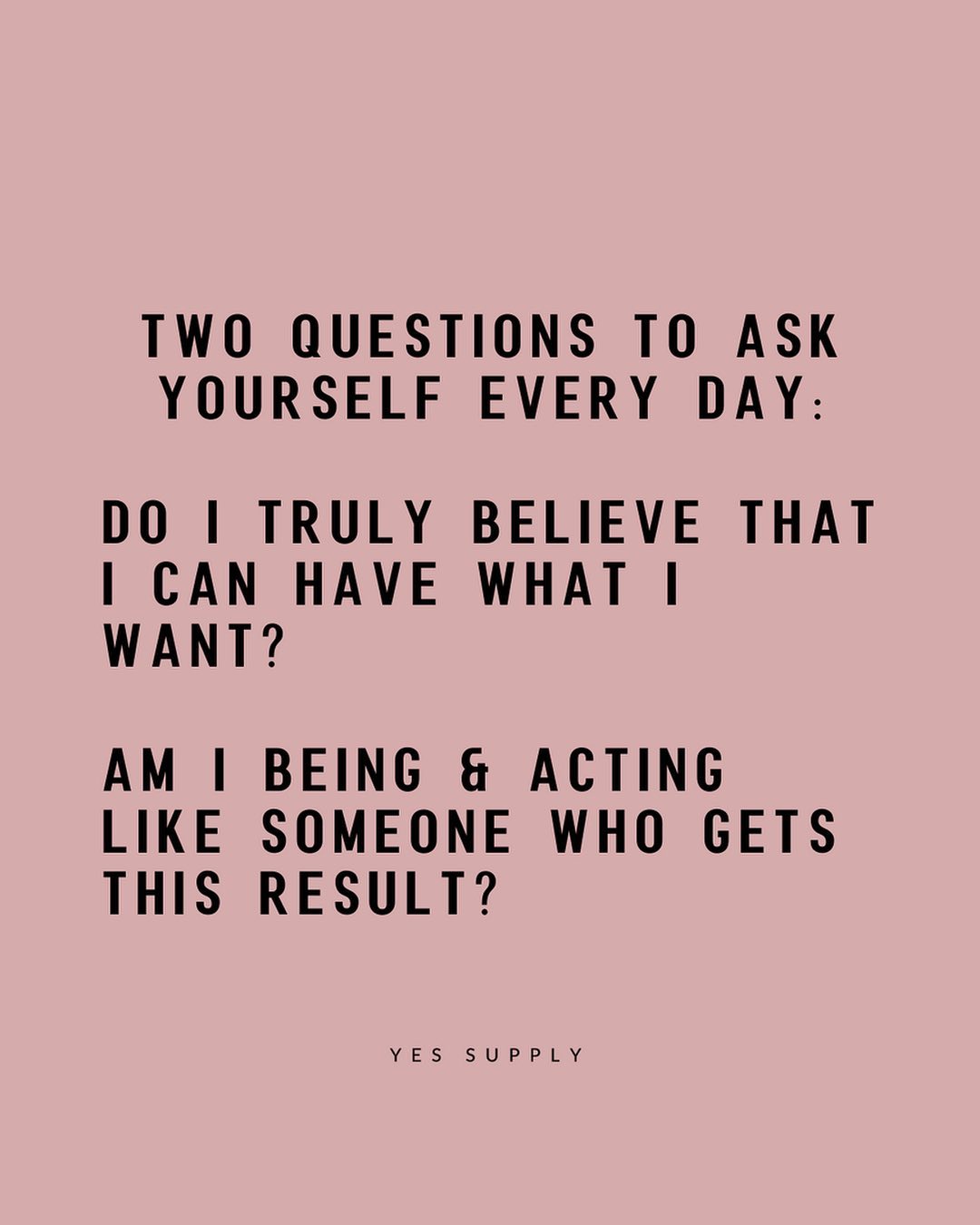 truly believe that i can have what i want