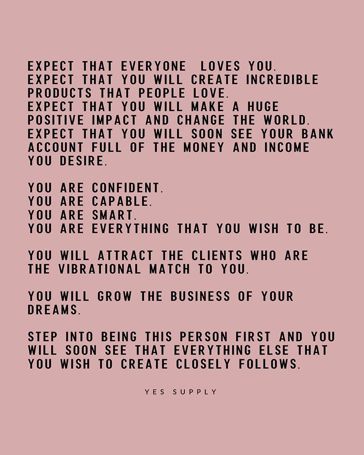 expect that everyone loves you