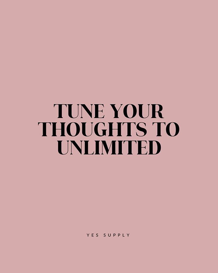tuns your thoughts to unlimited