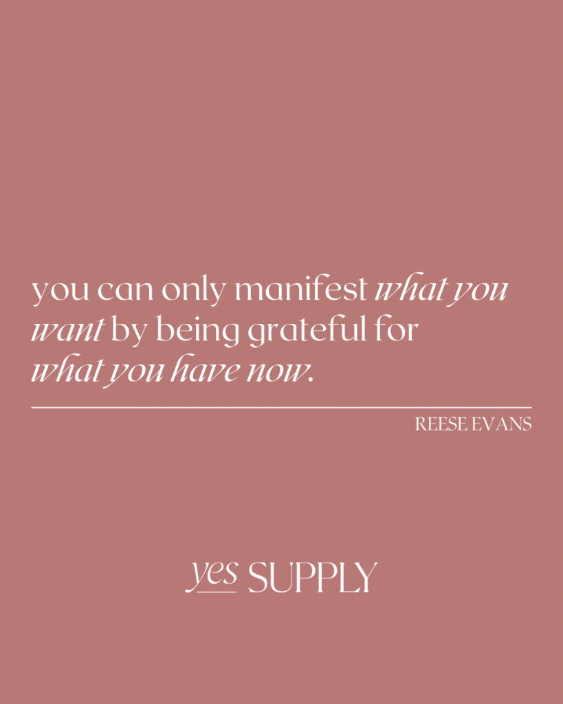 you can only manifest what you want by being grateful for what you have now.